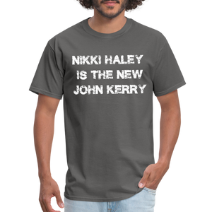 Nikki Haley Is The New John Kerry Classic T-Shirt - charcoal