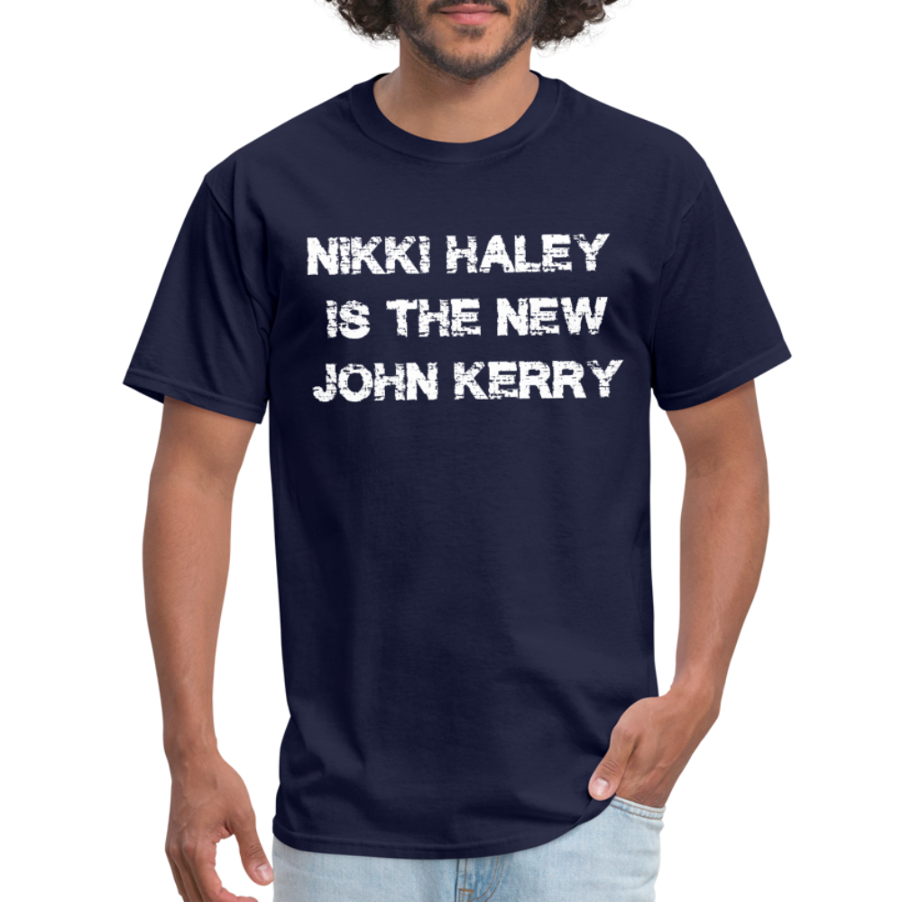 Nikki Haley Is The New John Kerry Classic T-Shirt - navy