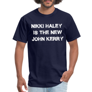 Nikki Haley Is The New John Kerry Classic T-Shirt - navy