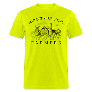 Support Your Local Farmers Unisex Classic T-Shirt - safety green