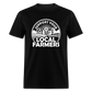 Support Your Local Farmers Unisex Classic T-Shirt - black