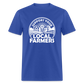 Support Your Local Farmers Unisex Classic T-Shirt - royal blue