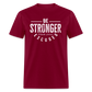 Be Stronger Than Your Excuses Unisex Classic T-Shirt - burgundy