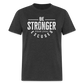 Be Stronger Than Your Excuses Unisex Classic T-Shirt - heather black