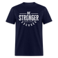 Be Stronger Than Your Excuses Unisex Classic T-Shirt - navy