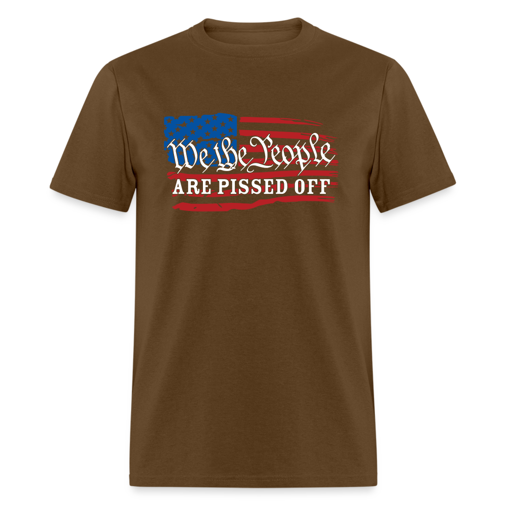 We The People Are Pissed Off Unisex Classic T-Shirt - brown