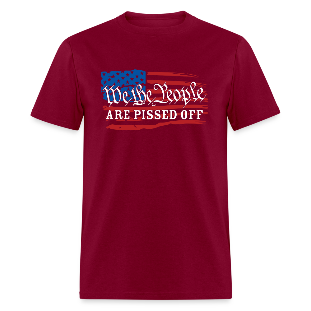 We The People Are Pissed Off Unisex Classic T-Shirt - burgundy