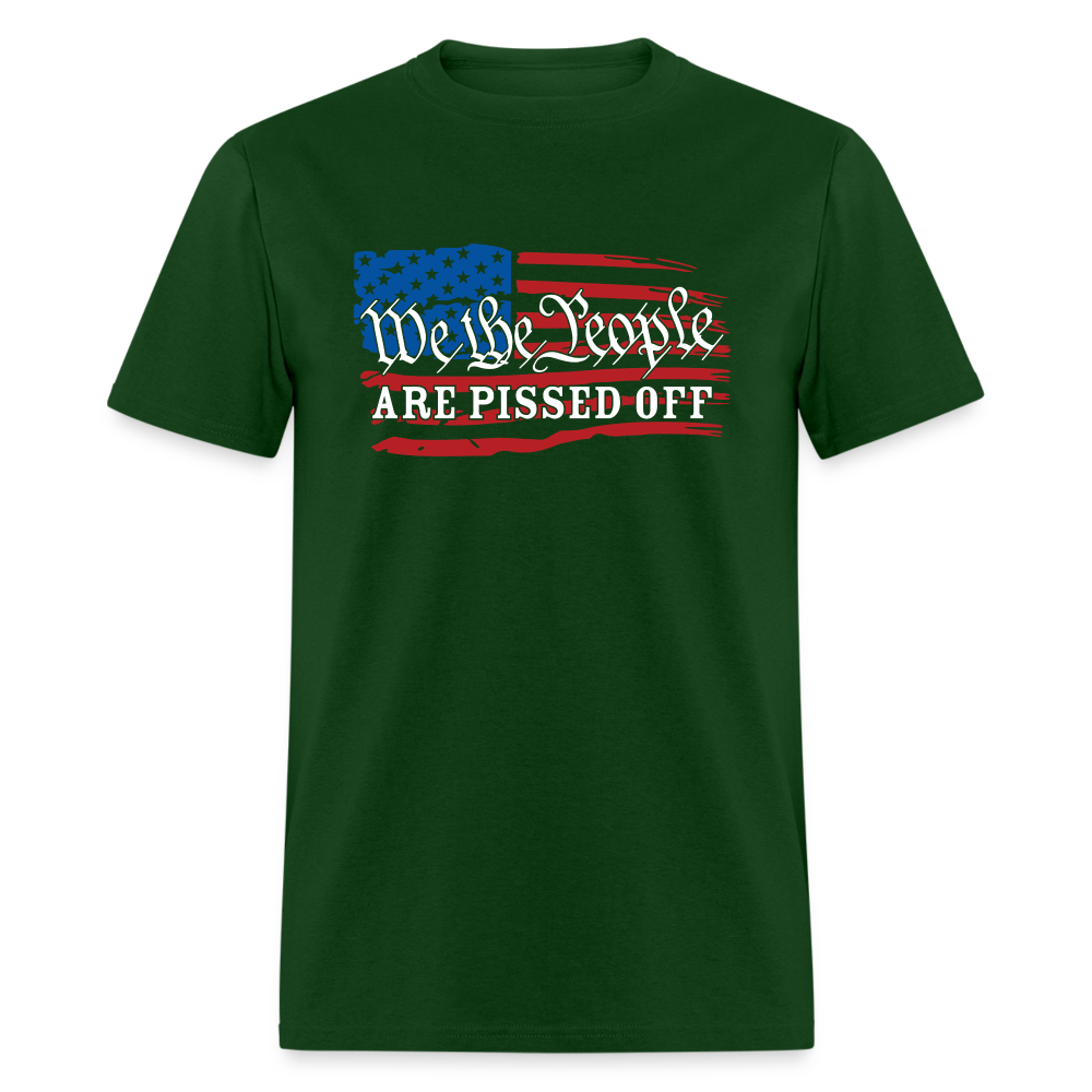 We The People Are Pissed Off Unisex Classic T-Shirt - forest green