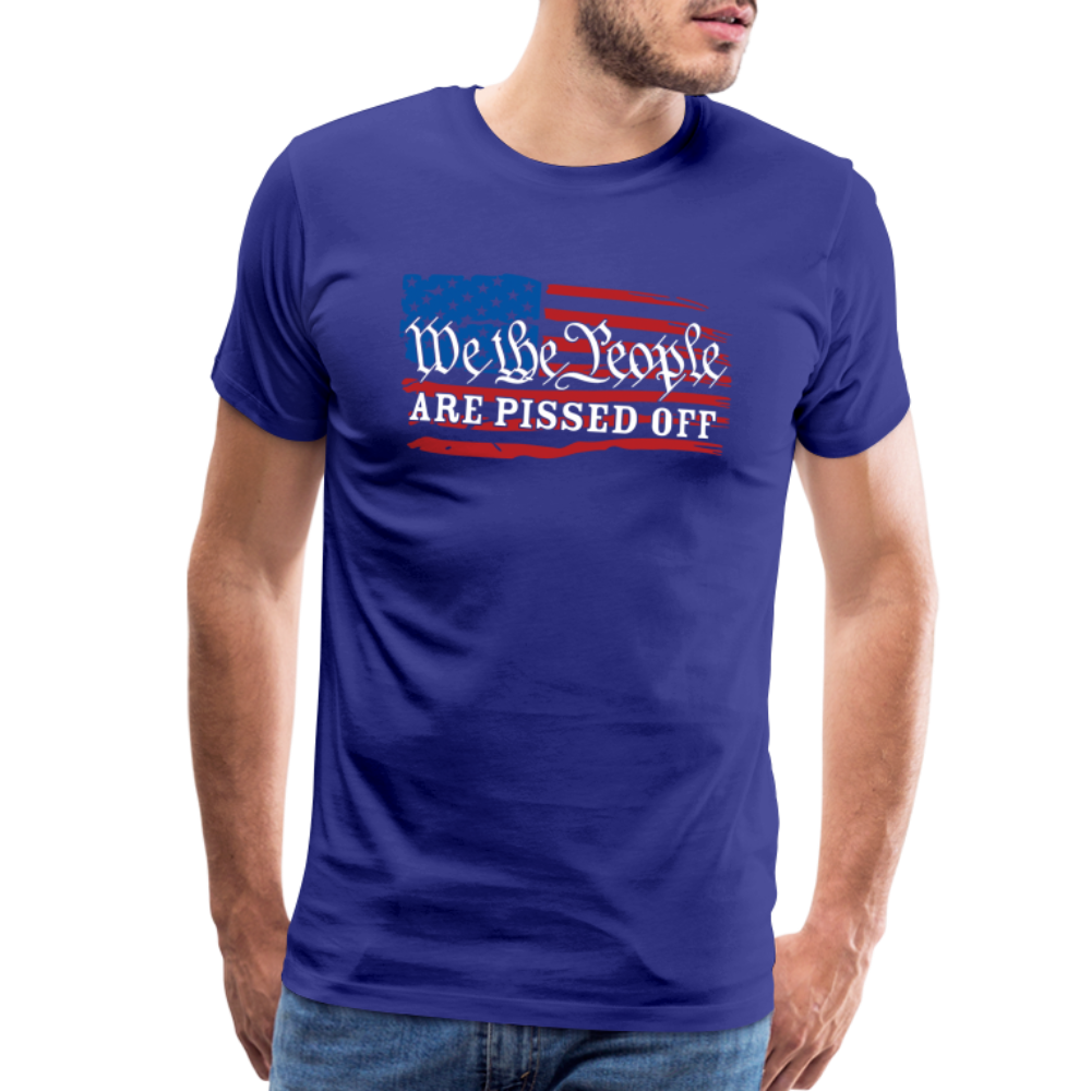 We The People Are Pissed Off Men's Premium T-Shirt - royal blue