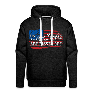 We The People Are Pissed Off Men’s Premium Hoodie - charcoal grey