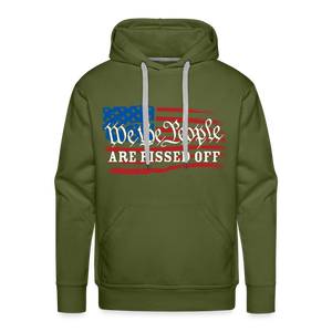 We The People Are Pissed Off Men’s Premium Hoodie - olive green