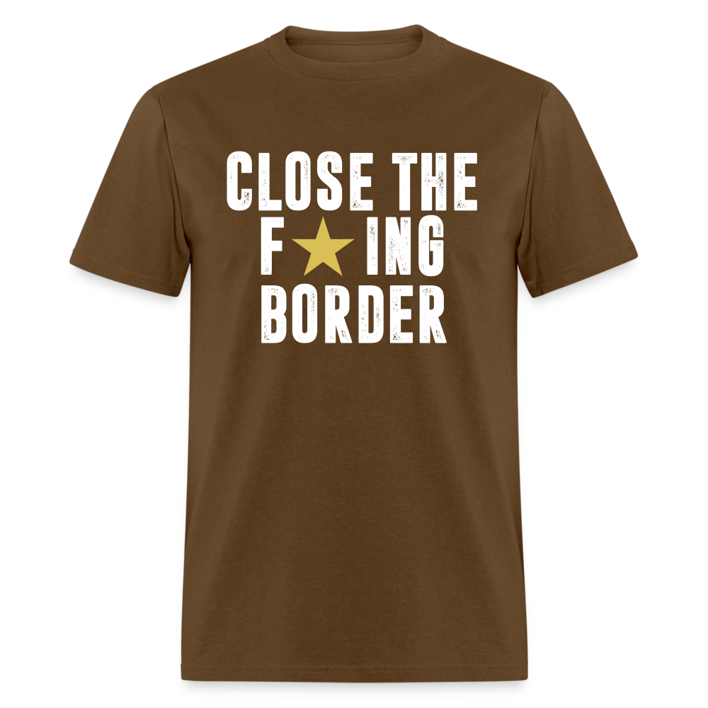 Close The F*ING Border Unisex Classic T-Shirt - brown