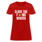 Close The F*ING Border Women's T-Shirt - red