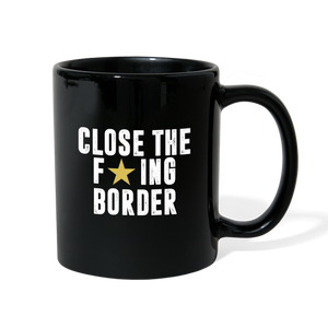 Close The F*ING Border Full Color Mug - black