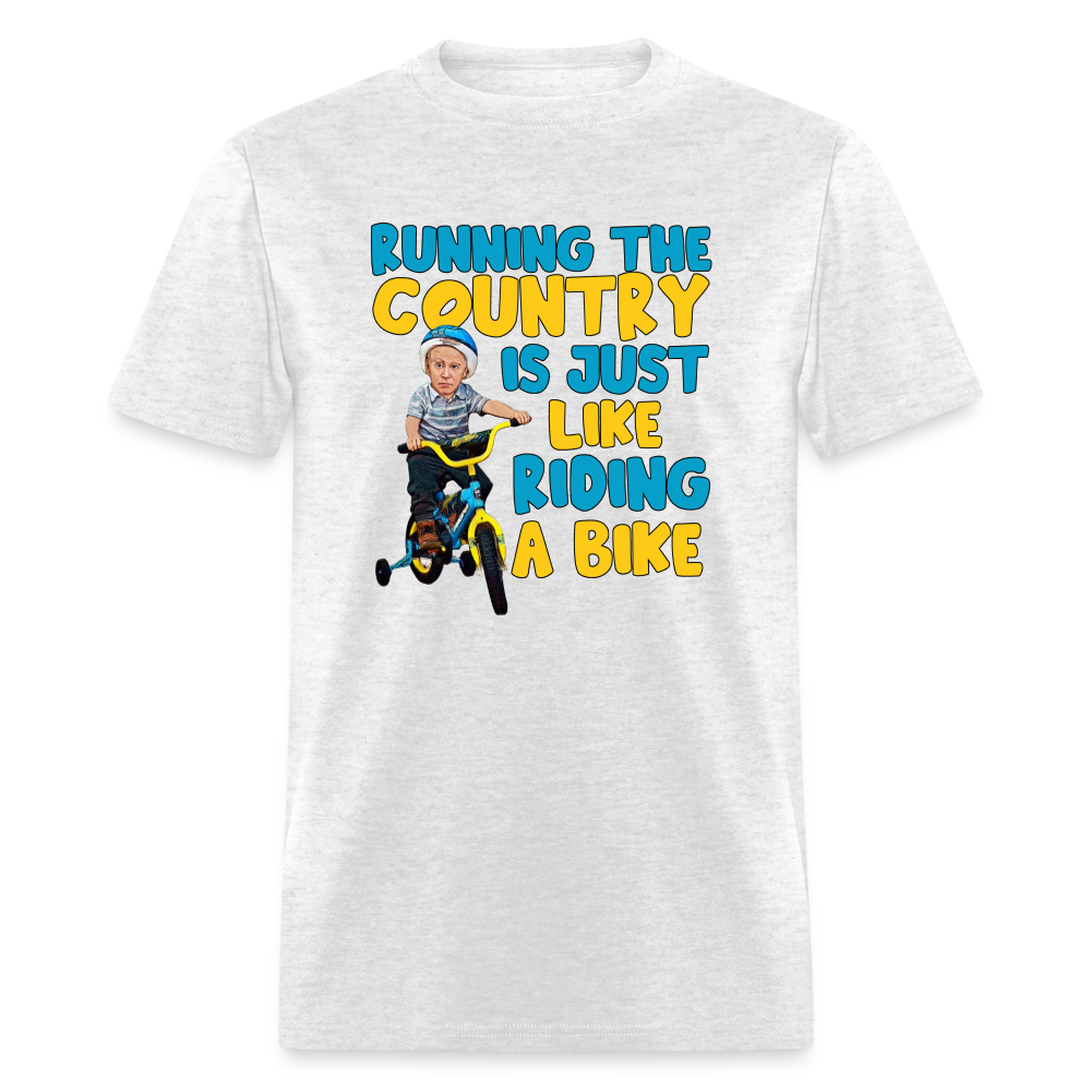 Running The Country Is Just Like Riding A Bike Unisex Classic T-Shirt - light heather gray