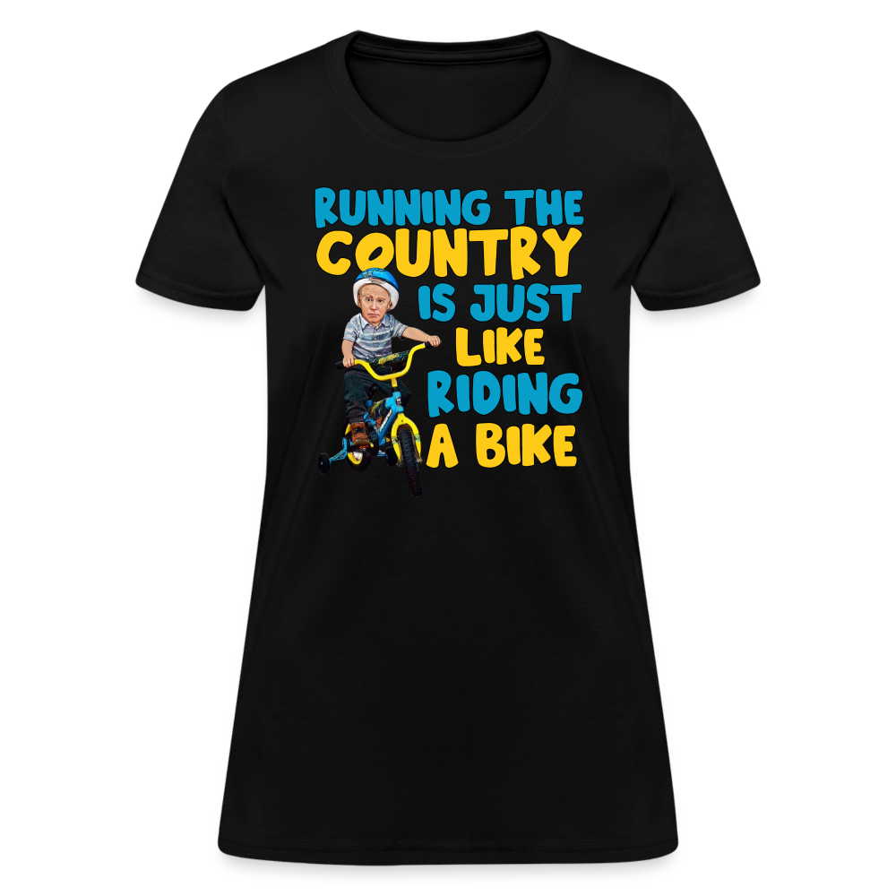 Running The Country Is Just Like Riding A Bike Women's T-Shirt - black