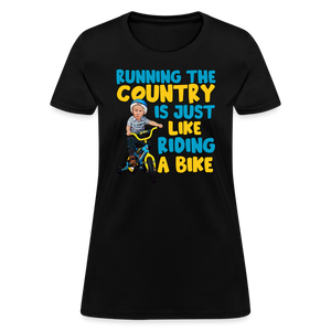 Running The Country Is Just Like Riding A Bike Women's T-Shirt - black