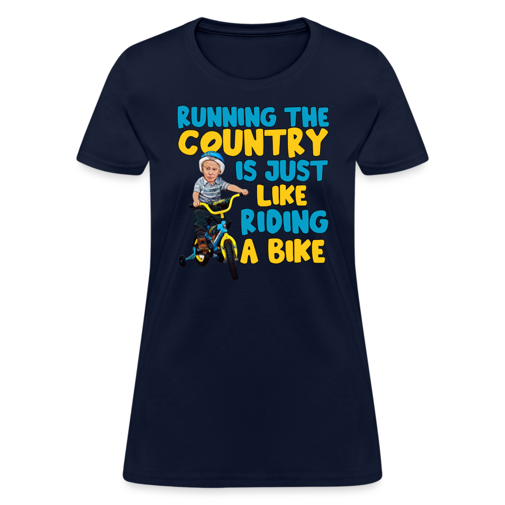 Running The Country Is Just Like Riding A Bike Women's T-Shirt - navy