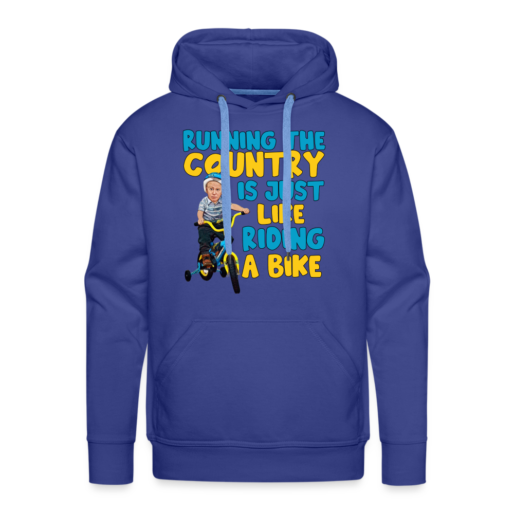 Running The Country Is Just Like Riding A Bike Men’s Premium Hoodie - royal blue