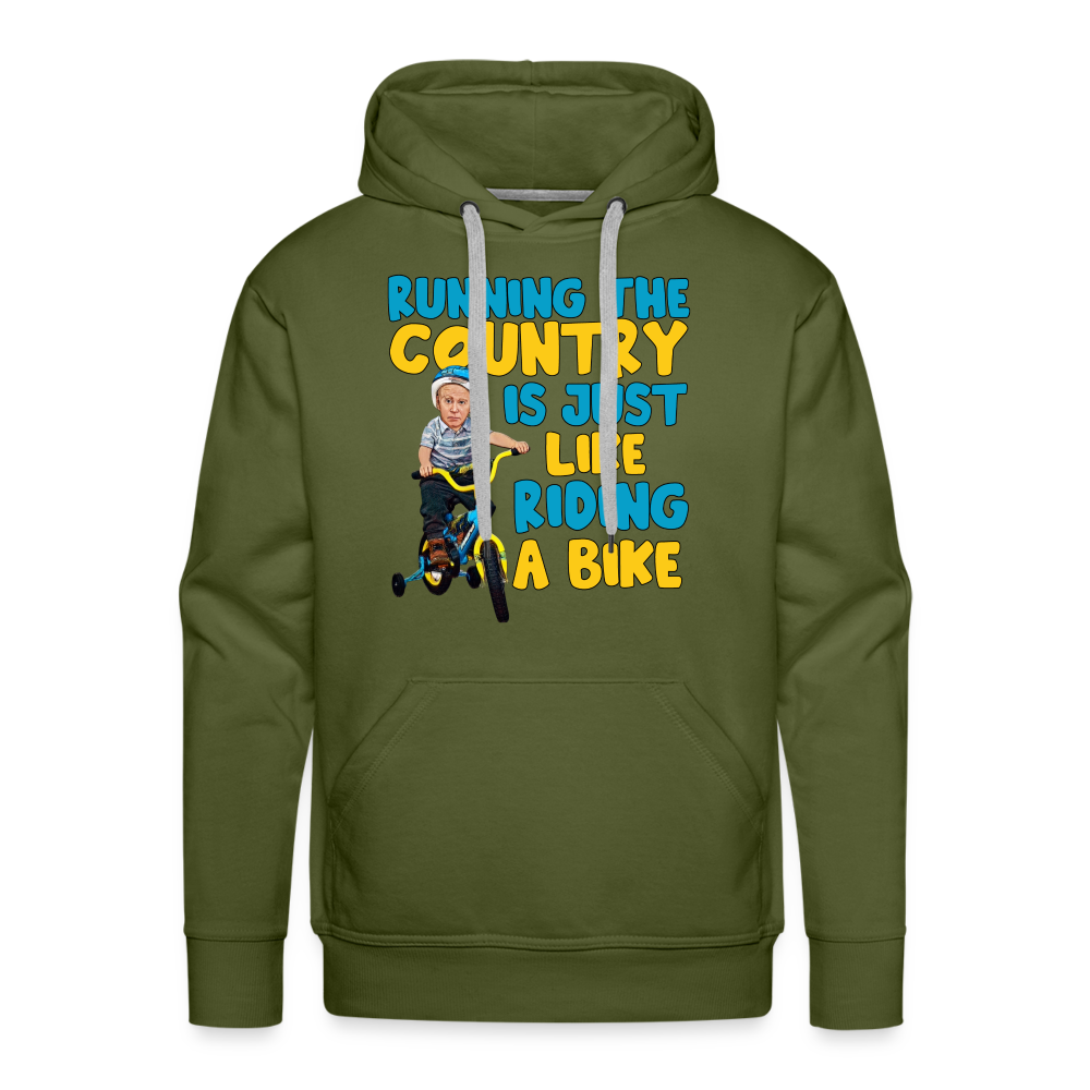 Running The Country Is Just Like Riding A Bike Men’s Premium Hoodie - olive green