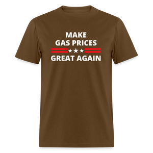 Make Gas Prices Great Again Unisex Classic T-Shirt - brown