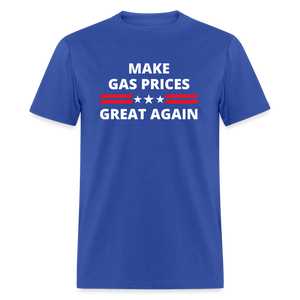 Make Gas Prices Great Again Unisex Classic T-Shirt - royal blue