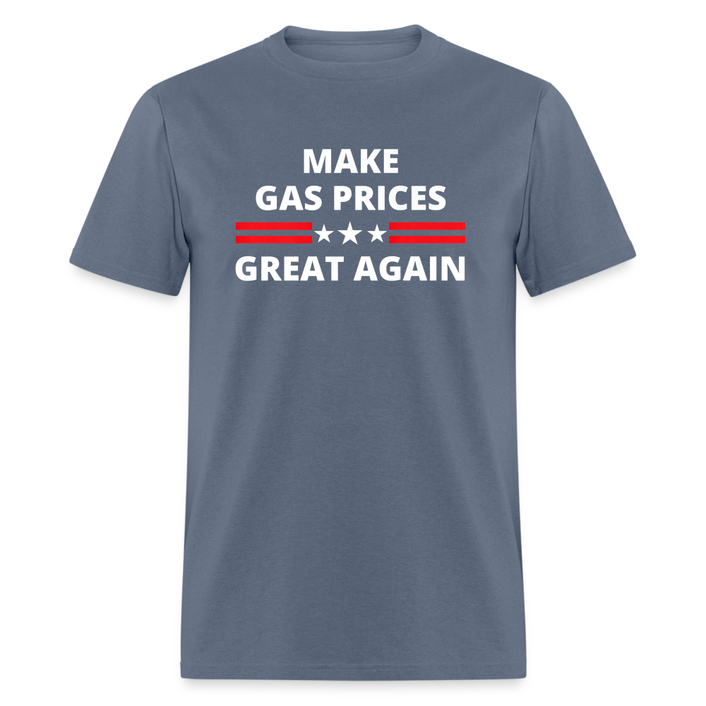 Make Gas Prices Great Again Unisex Classic T-Shirt - denim