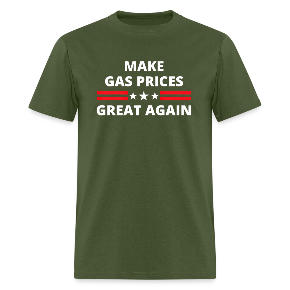 Make Gas Prices Great Again Unisex Classic T-Shirt - military green