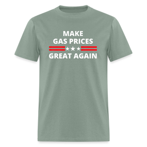 Make Gas Prices Great Again Unisex Classic T-Shirt - sage