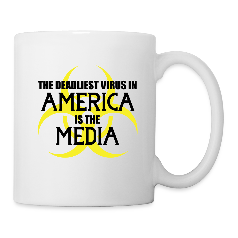 The Deadliest Virus in America is the Media Coffee/Tea Mug - white