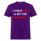 I Could Shit A Better President Unisex Classic T-Shirt - purple