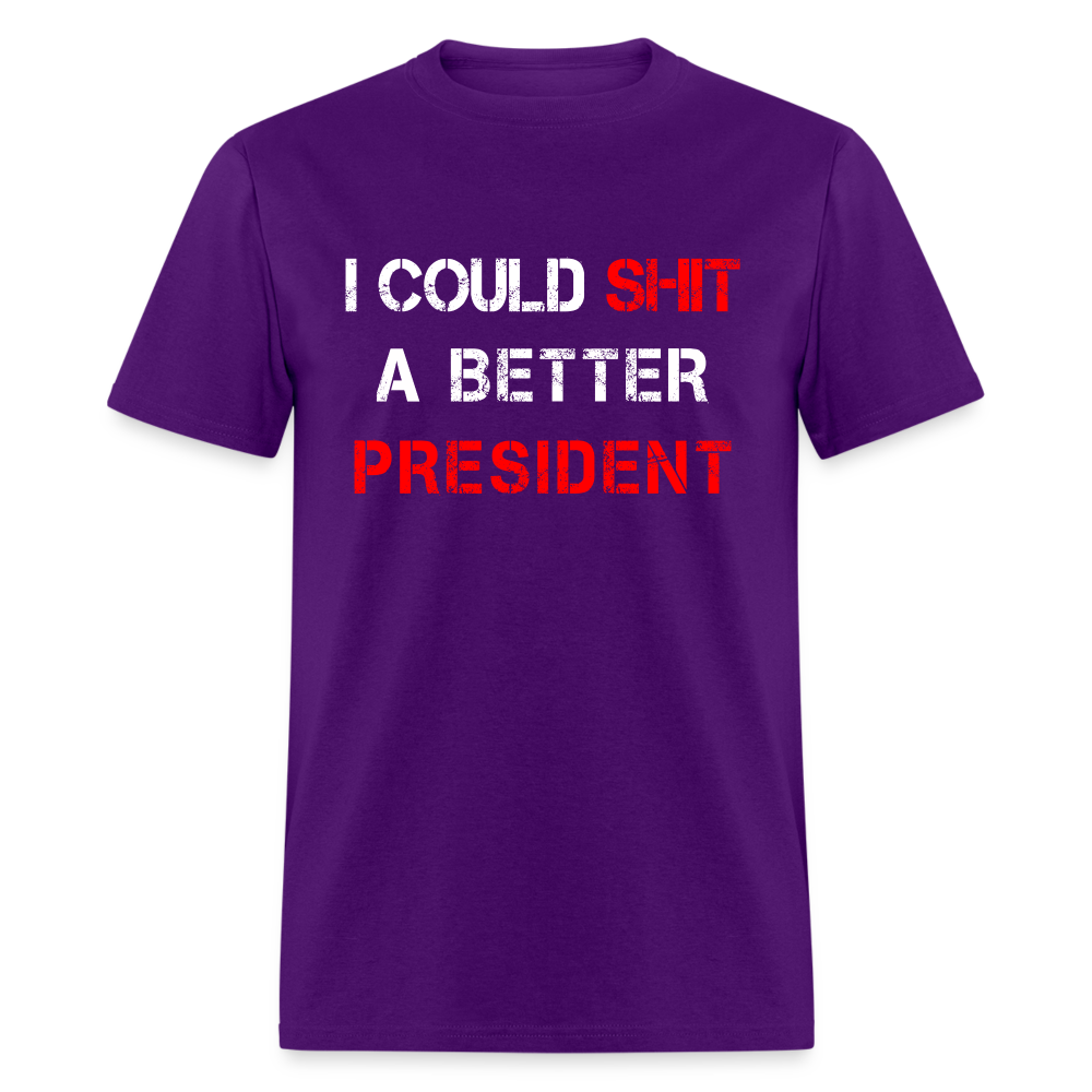 I Could Shit A Better President Unisex Classic T-Shirt - purple