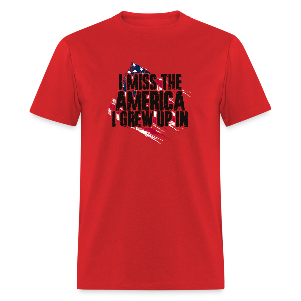 I Miss The America I Grew Up In Unisex Classic T-Shirt - red