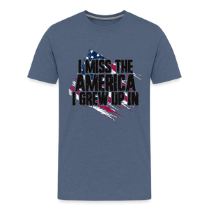 I Miss The America I Grew Up In Men's Premium T-Shirt - heather blue