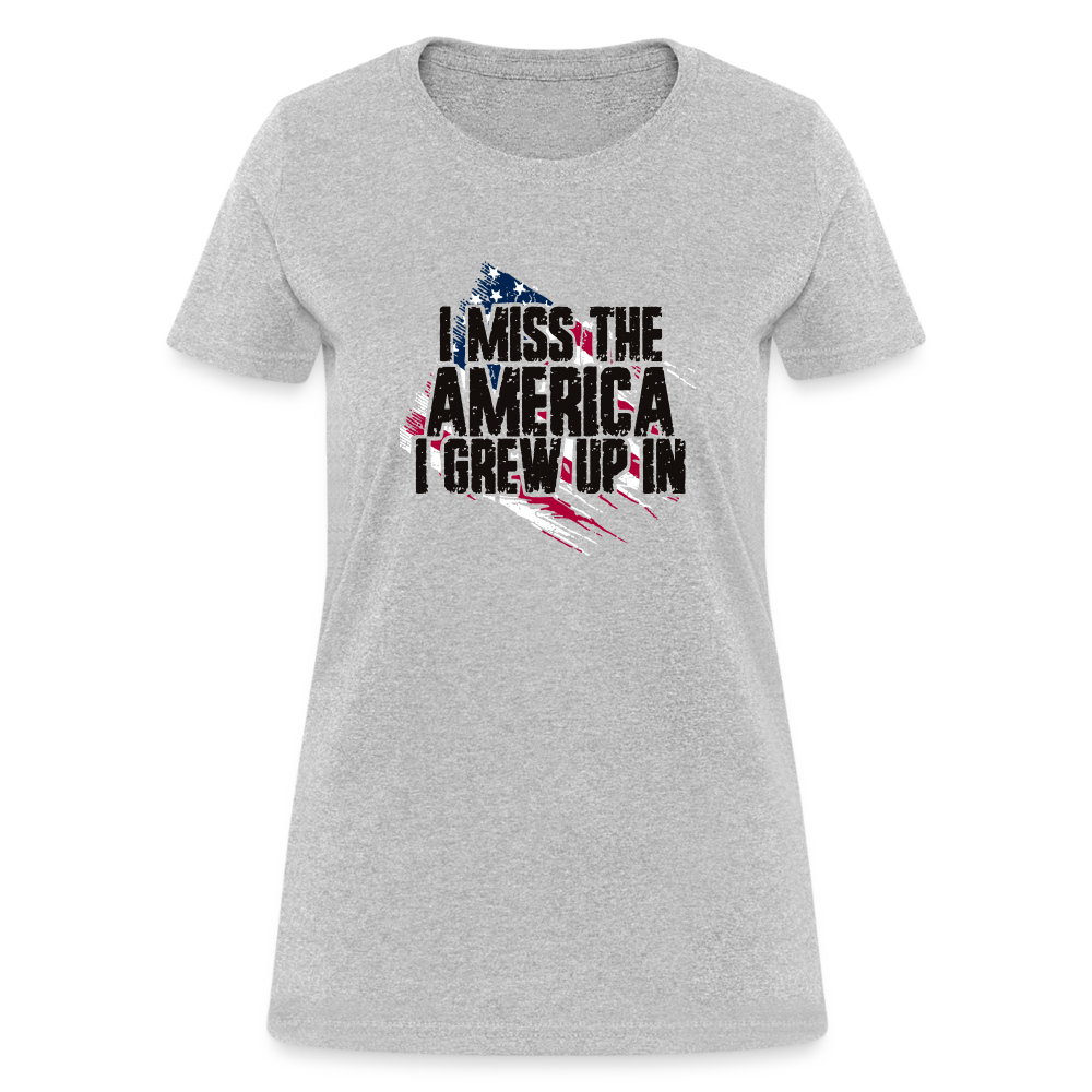 I Miss The America I Grew Up In Women's T-Shirt - heather gray