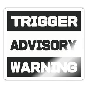 Trigger Advisory Warning Sticker - white glossy