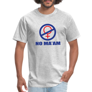 No Ma'am Unisex Classic T-Shirt - heather gray