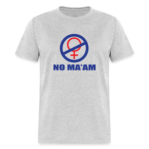 No Ma'am Unisex Classic T-Shirt - heather gray