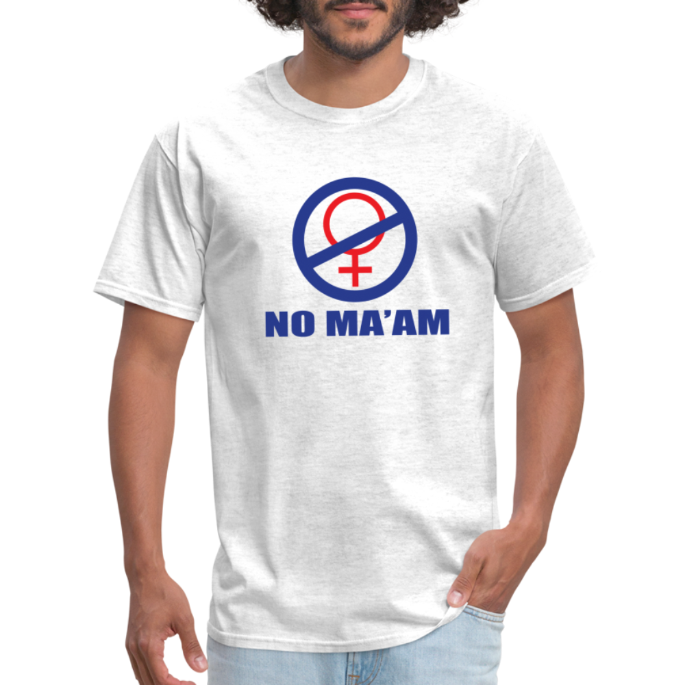 No Ma'am Unisex Classic T-Shirt - light heather gray