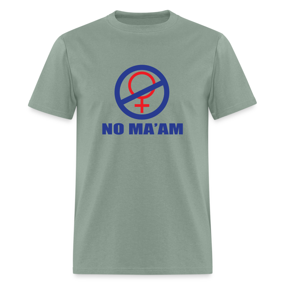 No Ma'am Unisex Classic T-Shirt - sage