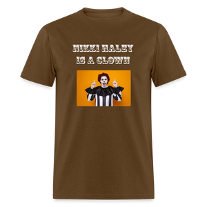 Nikki Haley Is a Clown Unisex Classic T-Shirt - brown