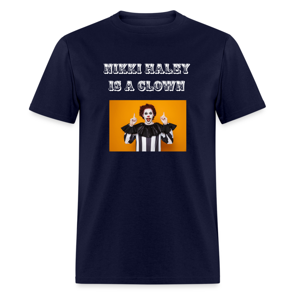 Nikki Haley Is a Clown Unisex Classic T-Shirt - navy