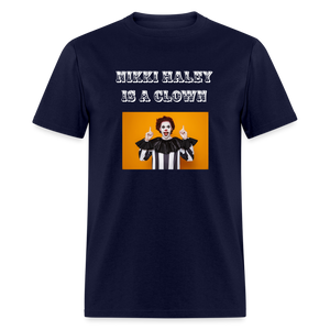 Nikki Haley Is a Clown Unisex Classic T-Shirt - navy