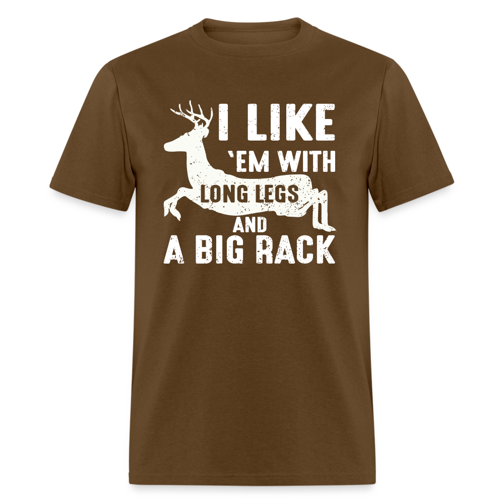 I Like 'Em With Long Legs And A Big Rack Funny Hunting Classic T-Shirt - brown