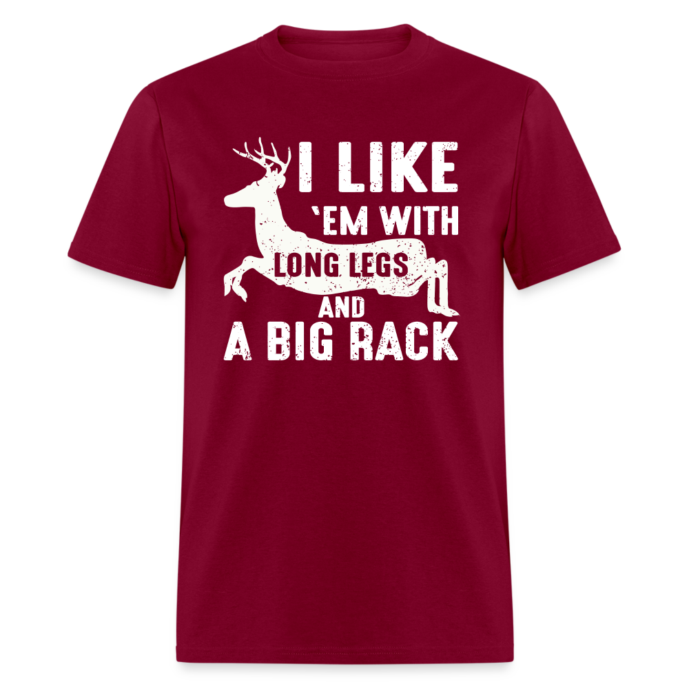 I Like 'Em With Long Legs And A Big Rack Funny Hunting Classic T-Shirt - burgundy