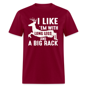 I Like 'Em With Long Legs And A Big Rack Funny Hunting Classic T-Shirt - burgundy