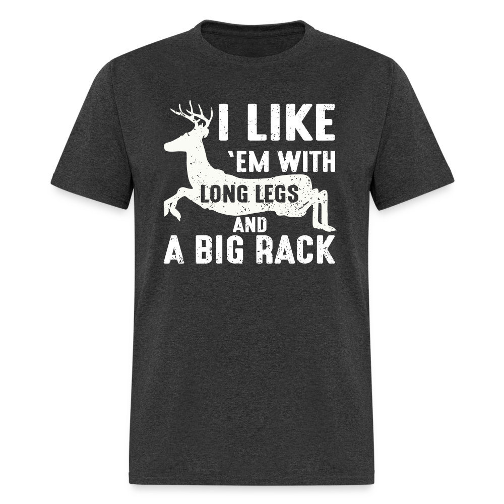 I Like 'Em With Long Legs And A Big Rack Funny Hunting Classic T-Shirt - heather black