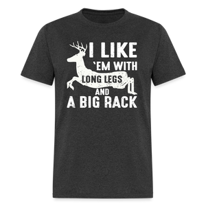 I Like 'Em With Long Legs And A Big Rack Funny Hunting Classic T-Shirt - heather black