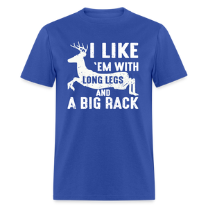 I Like 'Em With Long Legs And A Big Rack Funny Hunting Classic T-Shirt - royal blue