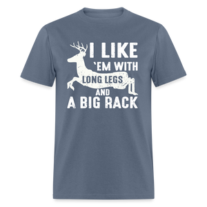 I Like 'Em With Long Legs And A Big Rack Funny Hunting Classic T-Shirt - denim